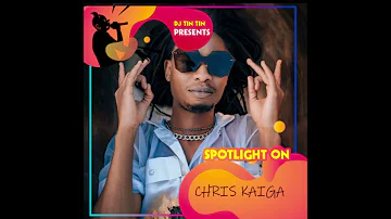 Chris Kaiga Mix By Dj Tin Tin Kenya