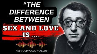 60 BEST WOODY ALLEN QUOTES ABOUT LIFE, LOVE, SEX, GOD, WOMEN