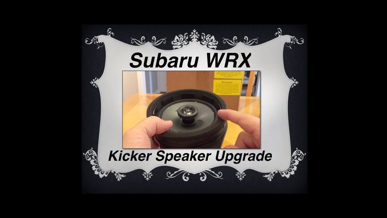 Subaru WRX Kicker Speaker Upgrade Kit - First Look - YouTube