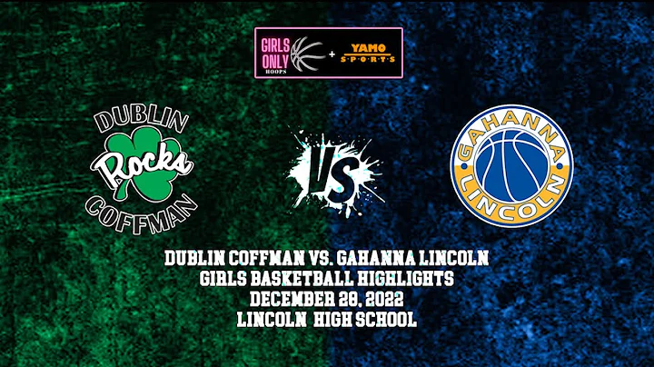 Highlights: Girls Basketball Dublin Coffman vs Gah...
