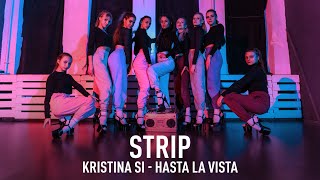 Strip | Kristina Si - Hasta La Vista | Студия танцев YES! Саратов