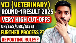 VCI Counselling 2025 Round-1 Result Out 🔥| VCI Round-1 Category Wise Cutoffs 2025 | Reporting Rules?