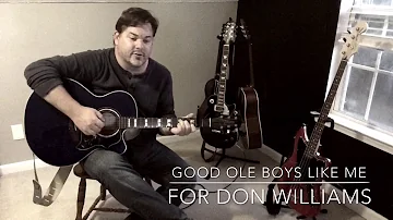 In Honor of Don Williams. RIP. Good Ole Boys Like Me