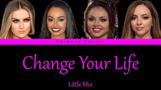 Little Mix - Change Your Life - Color Coded Lyrics