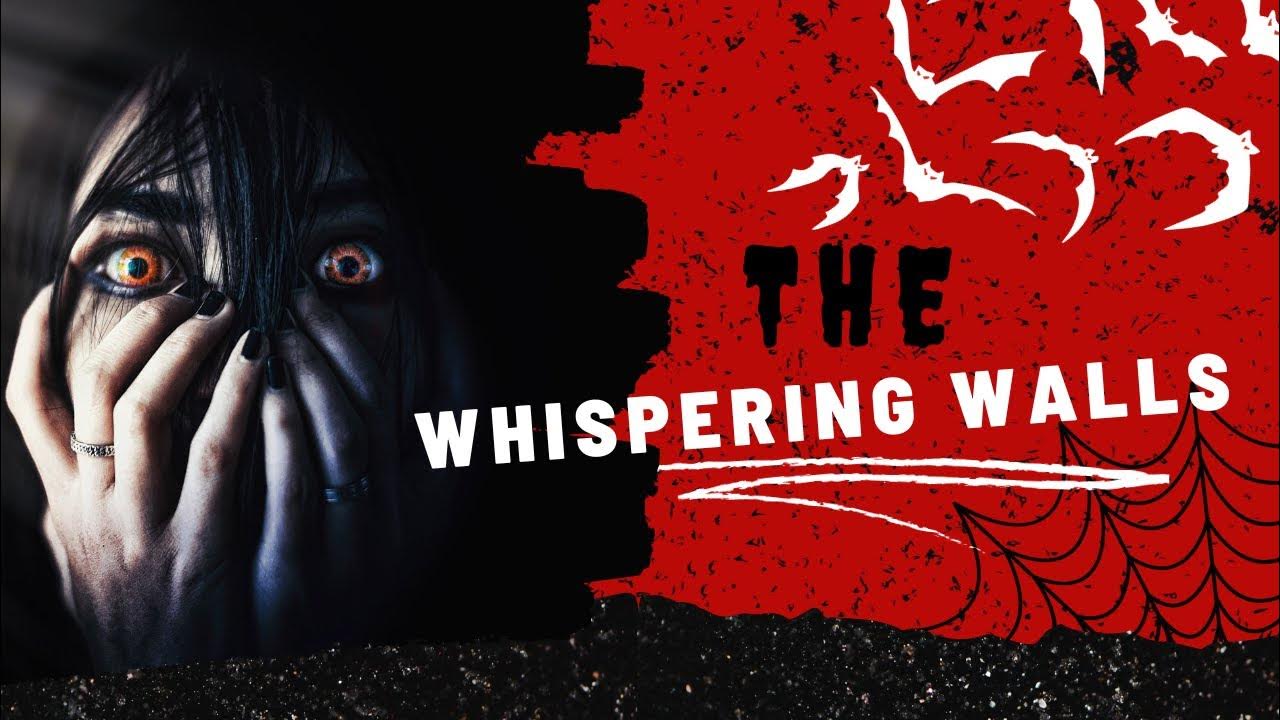 the Whispering Walls YouTube