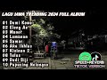 Kumpulan lagu jawa trending 2024 full albumdjlalalaily8668 indomusicfx