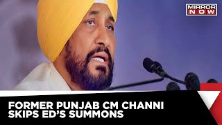 Former Punjab CM Charanjit Channi Skips Summons By ED In Money Laundering Case | Latest News