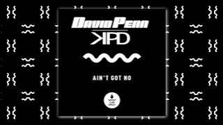 David Penn & KPD - Ain't Got No