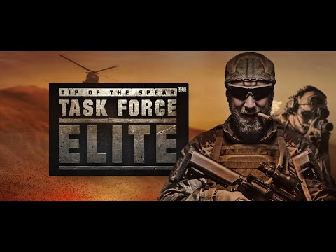 Tip of the Spear: Task Force Elite Reveal Trailer