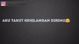 Story Wa/lirik lagu Aku takut |Republik