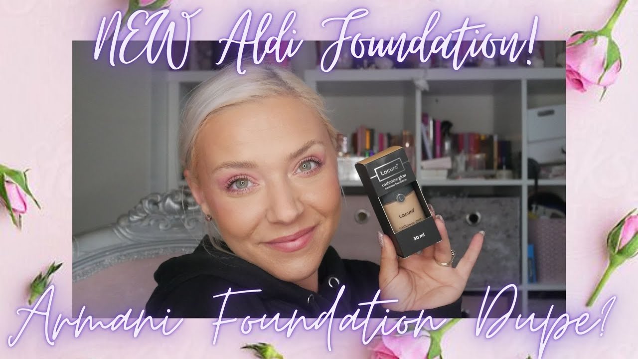 ANOTHER ALDI DUPE?! | VIRAL LACURA LUMINOUS FOUNDATION | ARMANI DUPE?!