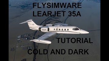 Flysimware Learjet 35A - Cold and Dark Start - Tutorial - P3D