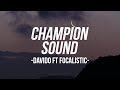 Champion sound - Davido Ft Focalistic ( Lyrics ) #davido #focalistic #championsound #bboxlyrics