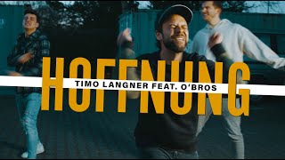 Video thumbnail of "Timo Langner feat. O'Bros – Hoffnung (Offizielles Musikvideo) I Wenn sonst nichts bliebe"