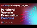 Peripheral vascular exam venous  medangle surgery english