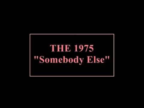 The 1975 - Somebody Else (áudio)