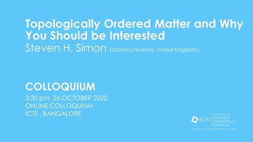 Topologically Ordered Matter and Why You Should be Interested by Steven H. Simon