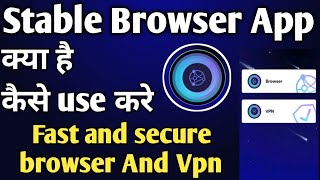 Stable Browser booster Link || stable browser app kaise use kare || how to use stable browser app screenshot 3