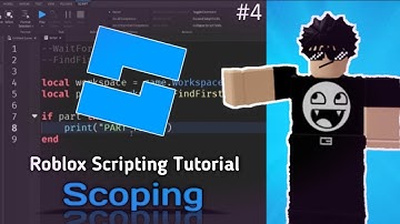 Scoping - Roblox Scripting Tutorial