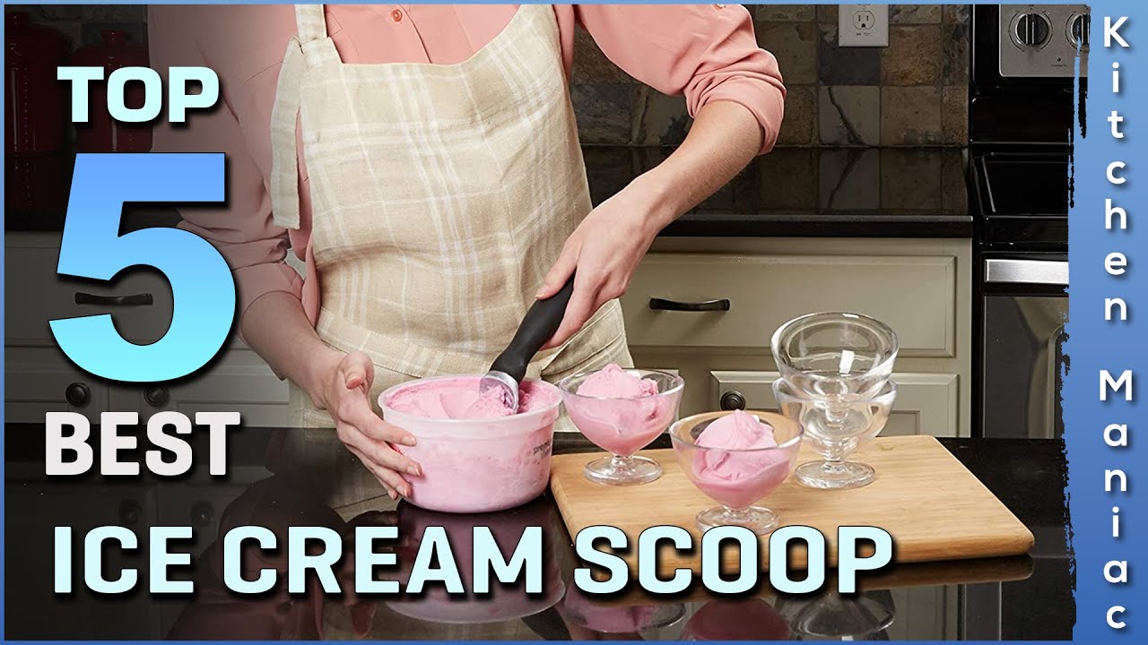 Top 5 Best Ice Cream Scoop Review in 2022