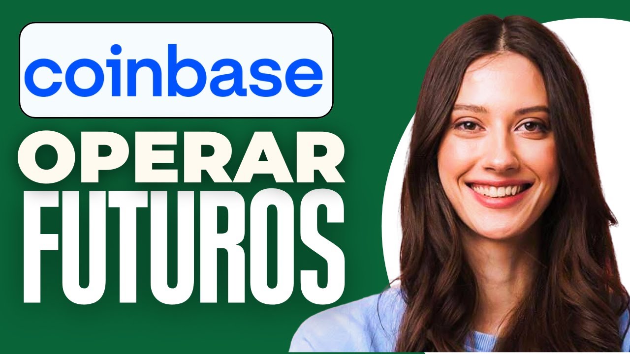 Como Operar Futuros En Coinbase 2025 YouTube Como operar futuros en coinbase 2025 youtube