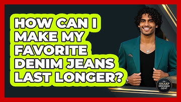 How Can I Make My Favorite Denim Jeans Last Longer? - The Sharp Dressed Gent