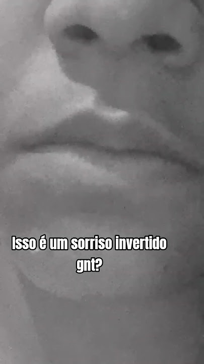 é um sorriso invertido? #fypシ #voltaprafy #trend #sorrisoinvertido #youtubeshorts