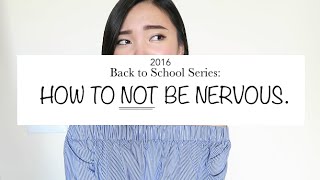 How To Not be Nervous for the First Day of School