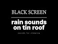 Relaxing Rain Sounds on a Tin Roof for Sleep &amp; Relaxation | 12 Hours Natural White Noise