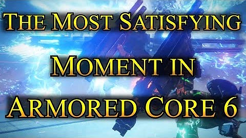 The Most Satisfying Moment In Armored Core 6