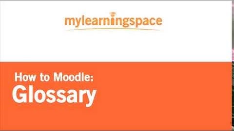 Moodle - Glossary