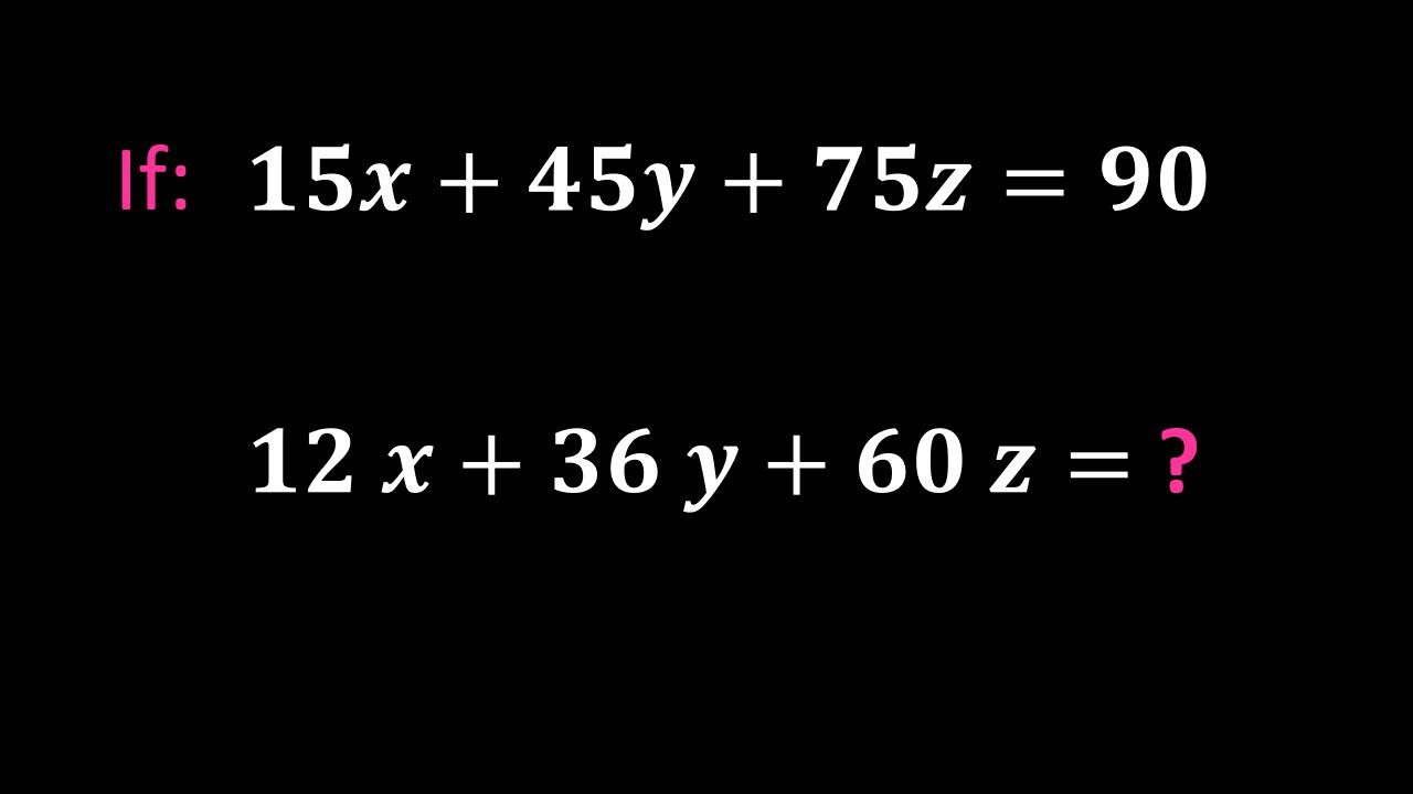 If 15 X 45 Y 75 Z 90 12 X 36 Y 60 Z Tick Math YouTube if-15-x-45-y-75-z-90-12-x-36-y-60-z-tick-math-youtube