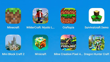 Minecraft, WilderCraft, Craftopia, Survivalcraft, Mini Block Craft 2, Minicraft, Mine Creation