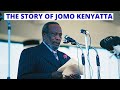 The Story of Jomo Kenyatta, Kenya’s First President