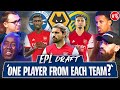 One Player From Each Team? | EPL Draft