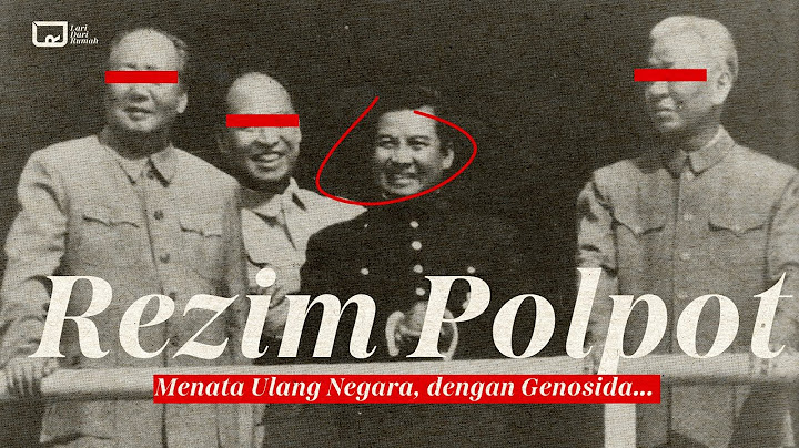 Sang Diktator Kejam | Pembantai kejam Pol pot