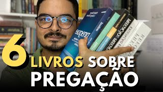 INDICAÇÕES de LIVROS para pregadores - 6 livros sobre pregação