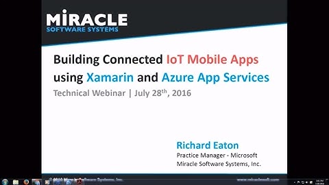 Building Connected IoT Mobile Apps using Xamarin and Azure App Services  | Technical Webinar