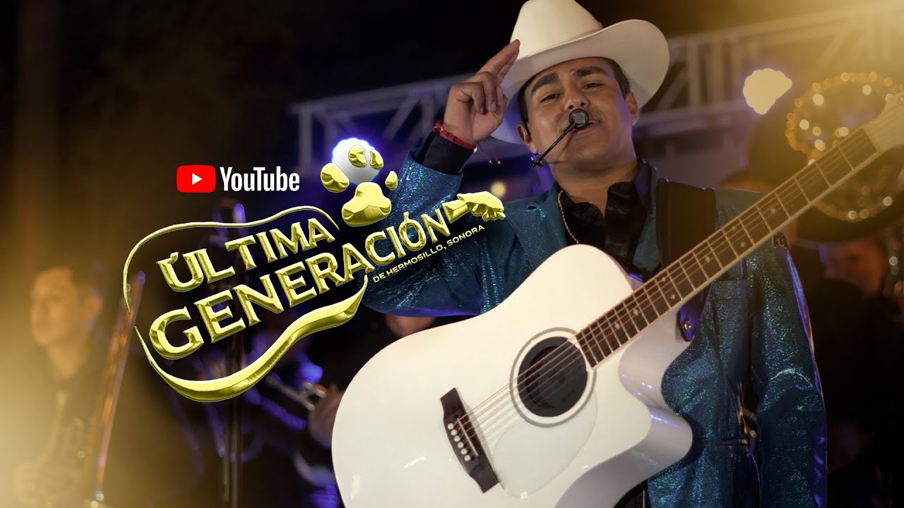 El 35 Ultima Generación (Video en vivo)Desde Hermosillo Sonora 4K YouTube