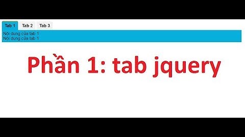 Hướng dẫn code tab bằng jquery-Phần 1