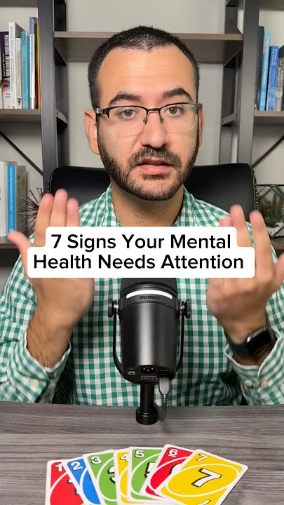 7 Signs Your Mental Health Needs Attention