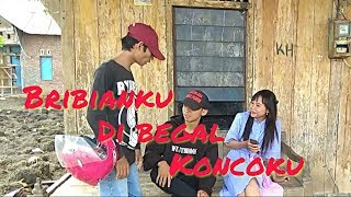 BRIBIANKU DI BEGAL KONCOKU - (Filem pendek komedi desa)