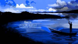 Hierro - Marta Gómez y Antonio Mazzei (Lyric Video)