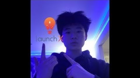 LaunchX Application Video - Sean Chen (2023) --- ACCEPTED!