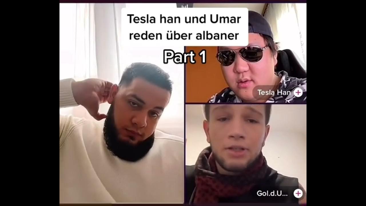 UMAR UND TESLA HAN REDEN ÜBER ALBANER YouTube