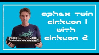 Aphex Cirklon 1 with Cirklon 2 - First Contact