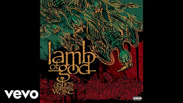 Lamb of God - Now You've Got Something to Die For (Audio)