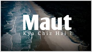 Maut Kya Chiz Hai ? Islamic Bayan Urdu Quotes Urdu Bayan Khalil Rahaman Kolar