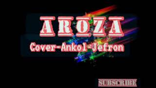 Lagu Dansa Terbaru || AROZA|| cover Ankol ft Jefron