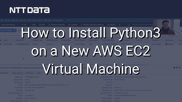 How to Install Python3 on a New AWS EC2 Virtual Machine - NTT DATA Databytes - Ep 1